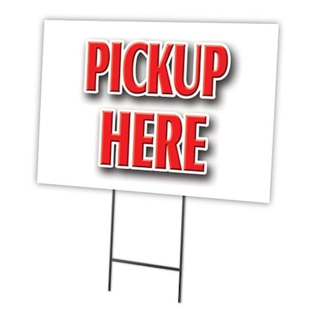 Signmission Pickup Here Yard Sign & Stake outdoor plastic coroplast window, C-1216-DS-Pickup Here C-1216-DS-Pickup Here
